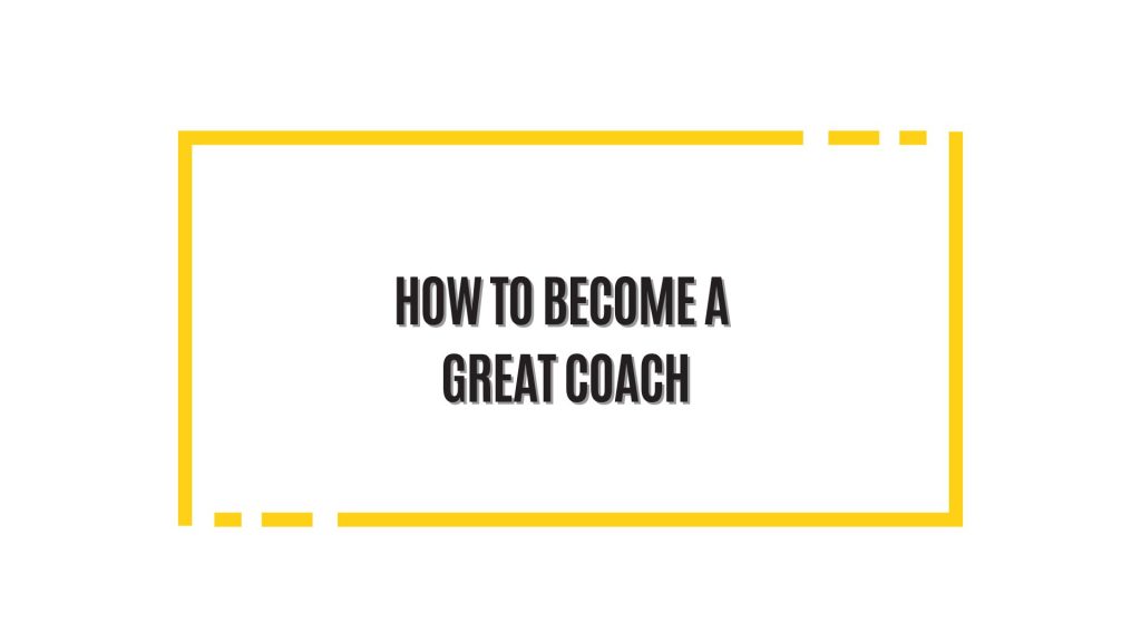 How to become a great coach: the value of collaboration for coaches