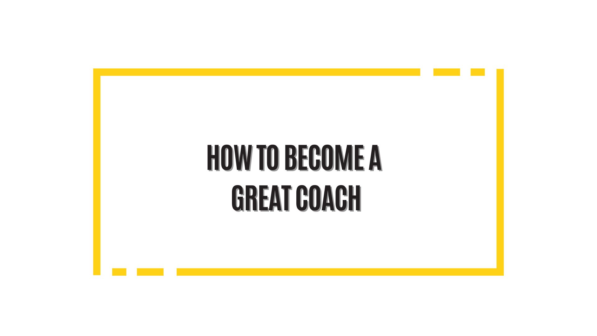 Become a Great Coach: The Value of Collaboration for Coaches