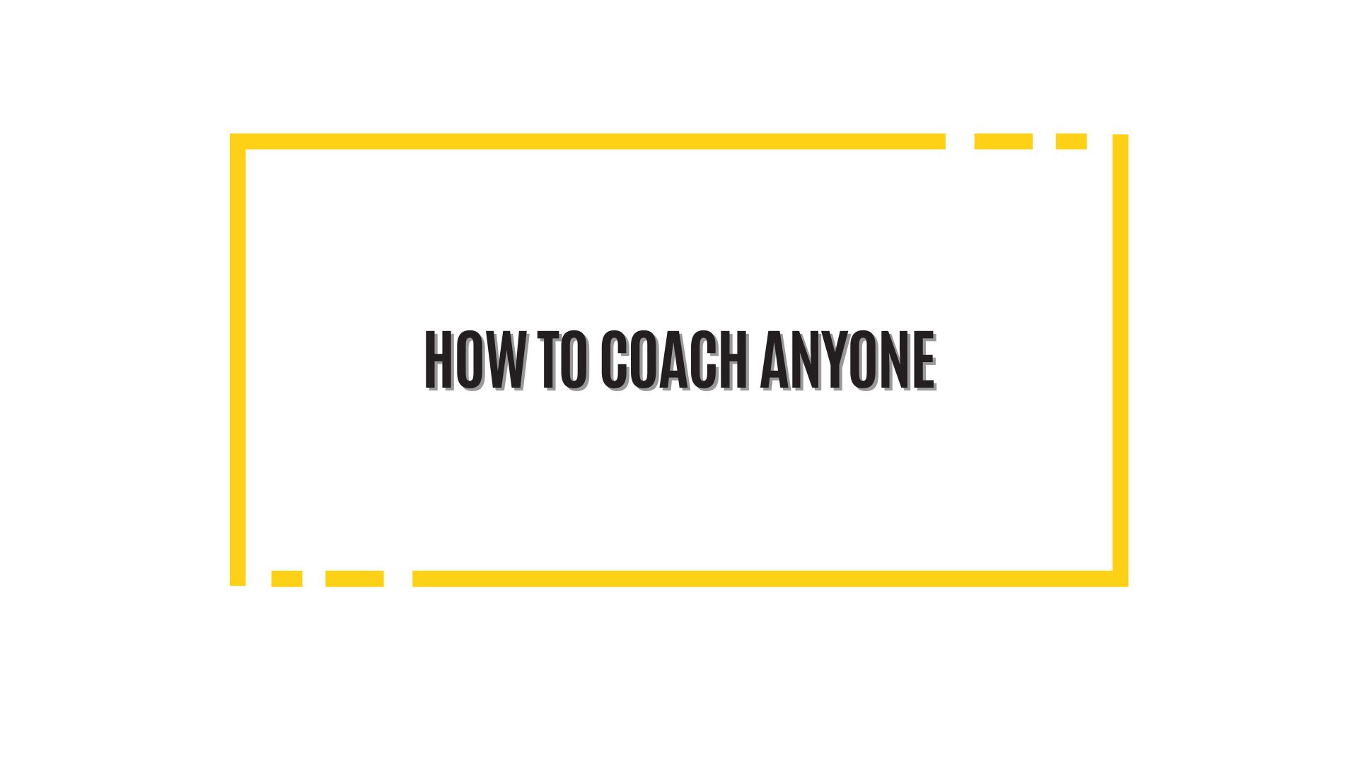 How to Coach Anyone: Working With Emotional Trauma (Level 1)